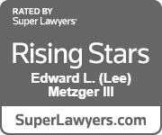 Rated By Super Lawyers | Rising Stars | Edward L. (Lee) Metzger III | SuperLawyers.com